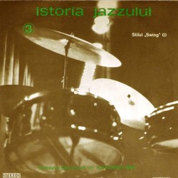 Пластинка Istoria Jazzului. Orchestra Electrecord. Dir. Alexandru Imre Stilurile „Swing"(I). Vol.3